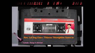 Rev, Lal Eng Lian || Thlarau Thianghlim Sawn In