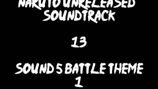 Naruto Unreleased Soundtrack - Sound 5 Battle Theme 1 (REDONE)