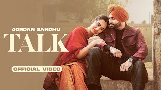 Talk (Official Video) | Jordan Sandhu | Karan Thabal | Jay B Singh | Latest Punjabi Song 2023