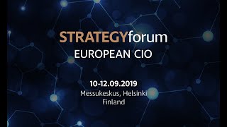 Top European CIOs Under One Roof - StrategyForum European CIO / 2019, Helsinki