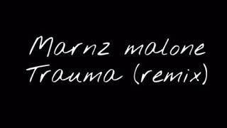 #GMG Marnz malone(Double M) - Trauma (remix) leaked* #9boyz