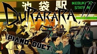 Durarara - Uragiri no Yuuyake [Piano Duet]