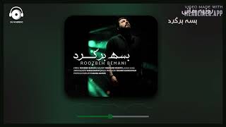 Roozbeh Bemani - Base Bargard / روزبه بمانی بسه برگرد