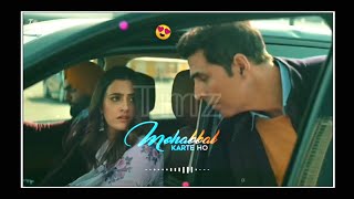 B Praak & Akshay Kumar New Song Filhaal 2 Mahabbat WhatsApp Status | Filhal 2 Song 2021 Status