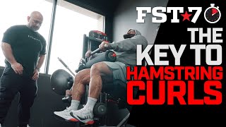 The KEY to Hamstrings Curls | FST 7 Tips