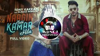 Naagin Jaisi Kamar Hila Dj Remix | Tony Kakkar | New Song by Dj manoj nayak