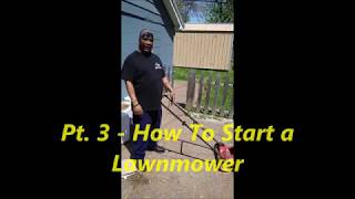 Now You Know w/ Nino - Pt. 3 - How to Start a Lawnmower