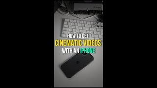 BEST way to get CINEMATIC videos with an IPHONE!