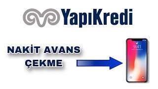 Yapı Kredi Taksitli Nakit Avans Nasıl Çekilir - Yapı Kredi Nakit Avans Çekme Mobil