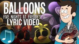 FNAF lyric song "Balloons" by @AndySteinMusic