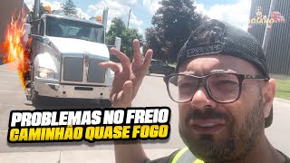 CAMINHÃO QUASE PEGOU FOGO #truckdriver #trucklife #caminhaoamericano #brasileironocanada