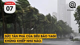 Sức tàn phá của SIÊU BÃO Yagi khủng khiếp như nào.