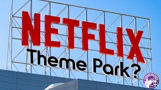 What Would a Netflix Theme Park Look Like?