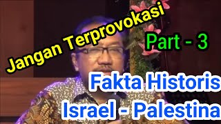 Fakta Sejarah Israel Palestina Part 3