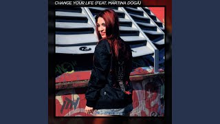 Change Your Life (feat. Martina Dogà)