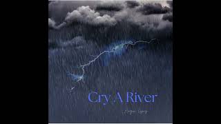 Cry A River (My Grandfathers Song)