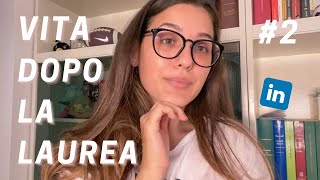 VITA DOPO LA LAUREA #2 | A Day In My Life: alla scoperta di Linkedin