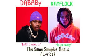 Dababy & Kay Flock The Same Samples beats “Ball if I want to” Vs “Is ya Ready”(Lyrics)