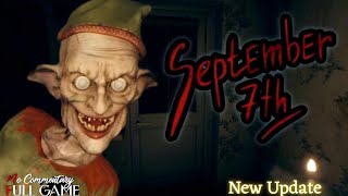 SEPTEMBER 7 _ :New Big Update Gameplay ||Full Horror Game|| Hd quality [1080p]60Fps ||#nocommentary