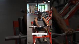 How to Do The EZ Bar Curl Properly