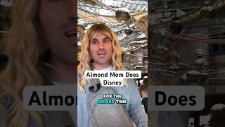 POV: Almond Mom Goes To Disney #disney #almondmom #disneycomedy