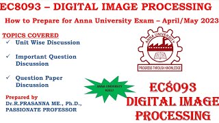 Anna University Exam Preparations - EC8093 DIGITAL IMAGE PROCESSING - Important Questions