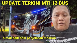 UPDATE TERKINI 12 BUS MTI🔥dengarkan baik2 penjelasan masrian