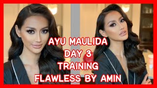 AYU MAULIDA - MAKEUP & TRAINING FLAWLESS BY AMIN DAY 3 PUTERI INDONESIA 2020 (ROAD TO MISS UNIVERSE)