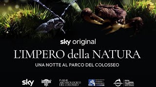 L'Impero della Natura. Una notte nel Parco del Colosseo | Trailer