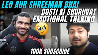 Leon Walkthrough Talking About Shreeman Legend || Emotional Meet and 100k Subscribers