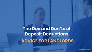 The Do's and Don’ts of Deposit Deductions: Advice for Landlords