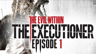 Let's Play The Evil Within - The Executioner (#1) - Safe-Headed