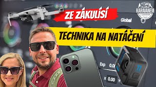 Čím tvoříme náš kanál Karavanem s úsměvem? Dron, kamera a Macbook na střih