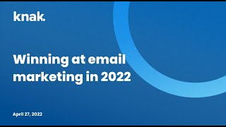 Winning at email marketing in 2022 webinar