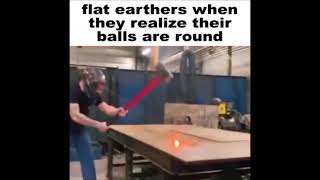 flat earthers when they realize their balls are round