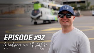 Choosing a flight school? Changing careers? Halsey on FAQs - The Helicopter Podcast - Episode #92