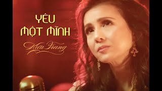 Yêu Một Mình | Kiều Trang | ST Trịnh Lâm Ngân