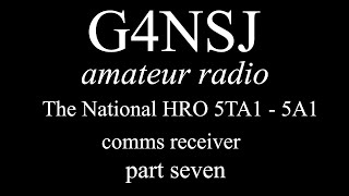 G4NSJ - National HRO 5TA1 5A1 R106 mk1 mk2 comms receiver - part seven