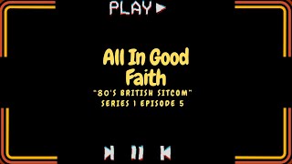 All In Good Faith -"An Eye, For An Eye" 1.5