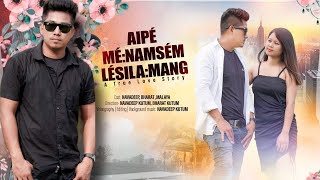 AIPE' ME':NAMSE'M LE'SILA:MANG || MISING LOVE STORY || THE MIRI ROCKSTAR