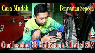 Cuci bearing BB Hollowtech 2|| Bottom Bracket|| perawatan berkala sepeda || united sl7