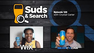 🍺🔍  Suds & Search 125 | Crystal Carter