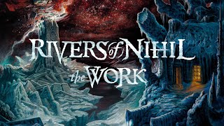 Rivers of Nihil - The Work (FULL ALBUM)