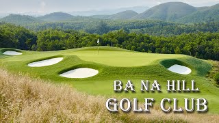 Ba Na Hill Golf Club Best Golf Courses Da Nang Ba Na Hill Golf Courses Da Nang