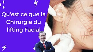 Qu'est ce que la Chirurgie du lifting Facial ?