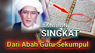 AMALAN SINGKAT KAYA RAYA dari abah guru sekumpul