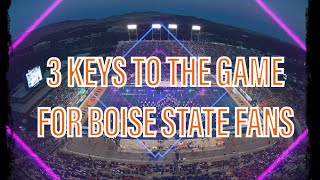 3 KEYS TO THE GAME FOR BOISE STATE FANS VS UCF