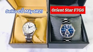 [ Săn Hàng Nhật ] - Seiko Cỗ Máy 6R21 & Orient Star Máy F7G6 Hai Phiên Bản Cỗ Máy Đời Cao Giá Ưu Đãi