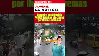 ¡Desastre en Colombia! 46,000 familias afectadas por lluvias extremas