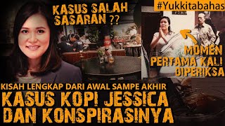 KISAH LENGKAP & KONSPIRASI KASUS KOPI JESSICA #Yukkitabahas